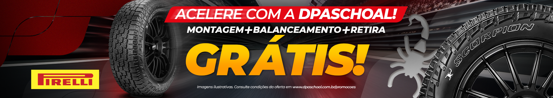 Promoção de Pneus Pirelli - Montagem, Retira e balanceamento grátis